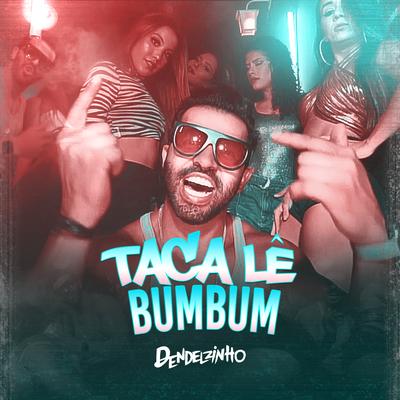 Taca Lê Bumbum's cover