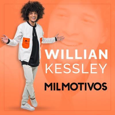 Mil Motivos By Willian Kessley's cover