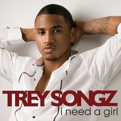 I Need a Girl By Trey Songz's cover