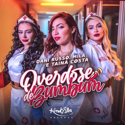 Overdose de Bumbum By Dani Russo, Mila, Tainá Costa's cover