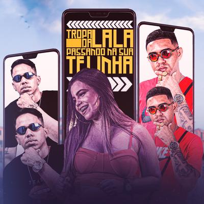 Tropa da Lala Passando na Sua Telinha's cover