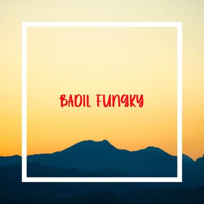 Badil Fungky's cover