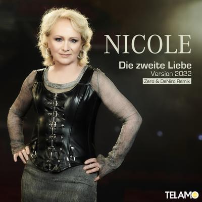 Die zweite Liebe (2022 Version) [Zero & DeNiro Remix] By Nicole's cover