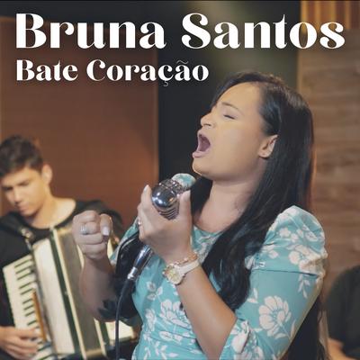 Bate Coração By Bruna Santos's cover