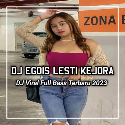 DJ MENGAPA TAK MENCOBA JUJUR - EGOIS's cover