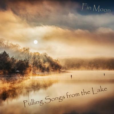 Pulling Songs from the Lake's cover