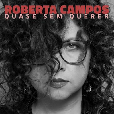 Quase Sem Querer By Roberta Campos's cover