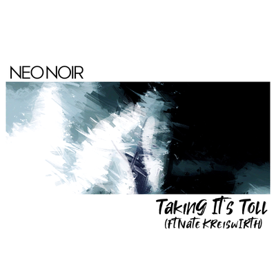 Taking Its Toll By Neo Noir, Nate Kreiswirth's cover
