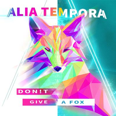 Don’t Give a Fox By Alia Tempora's cover