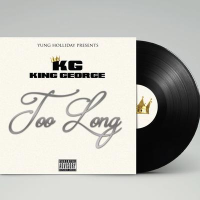 TOO LONG By King George's cover