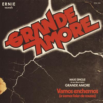 Vamos Enchernos (e Vamos Falar de Cousas) By Grande Amore's cover