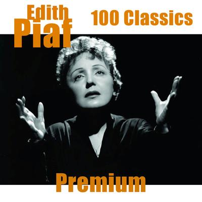 Édith Piaf - 100 Classics - Premium's cover