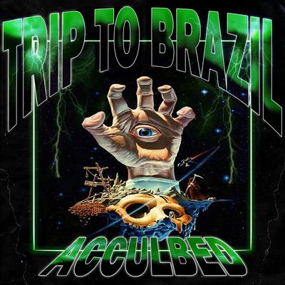 TRIP TO BRAZIL By PROD. ACCULBED's cover