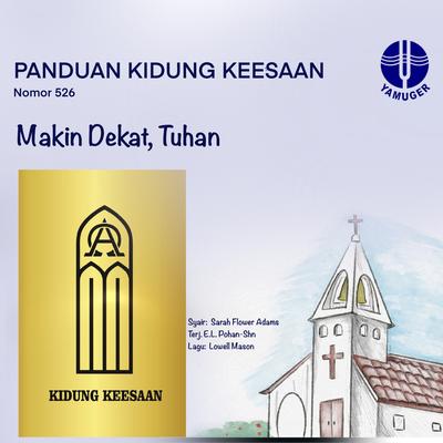 Makin Dekat, Tuhan (Panduan Kidung Keesaan 526)'s cover