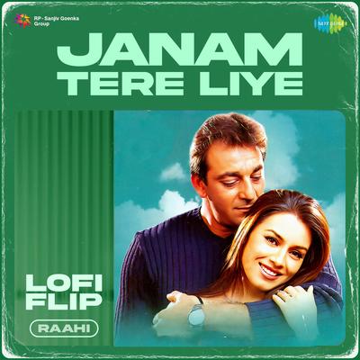 Janam Tere Liye LoFi Flip's cover