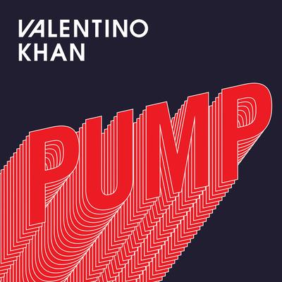 Pump By Valentino Khan's cover