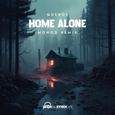 Home Alone (Monod Remix) By Querox, Monod's cover