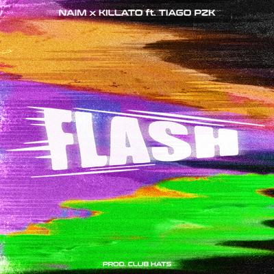 Flash By Naim, Killato, Tiago PZK's cover
