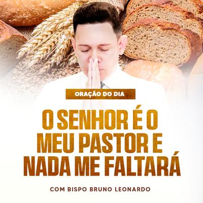 Oração do Dia - O Senhor É o Meu Pastor e Nada Me Faltará's cover