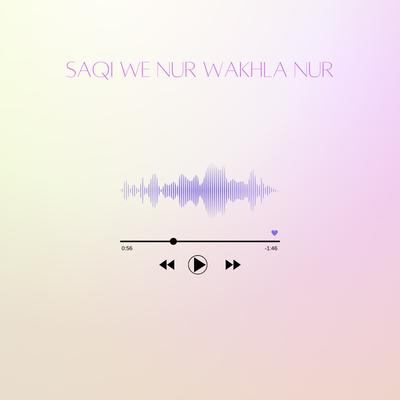 Saqi We Nur Wakhla Nur's cover