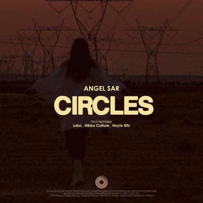 Circles (Lako Remix) By Angel Sar, Lako's cover