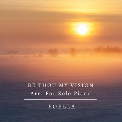 Be Thou My Vision Arr. For Solo Piano By Poella's cover
