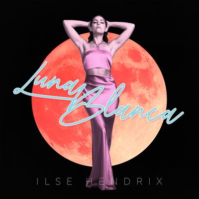 Luna Blanca By Ilse Hendrix's cover