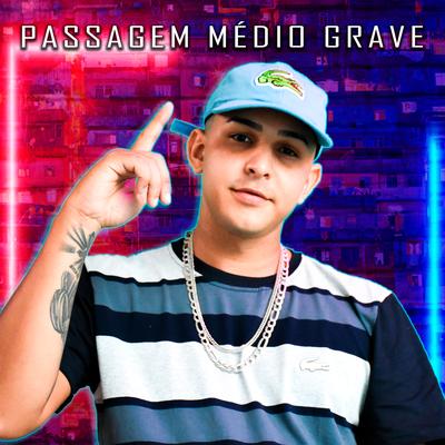 Passagem Medio Grave By DJ KAIQUE O INCOMPARÁVEL's cover