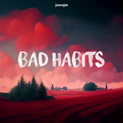 Bad Habits By Joongle's cover