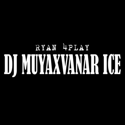 Dj Muyaxvanar Ice's cover