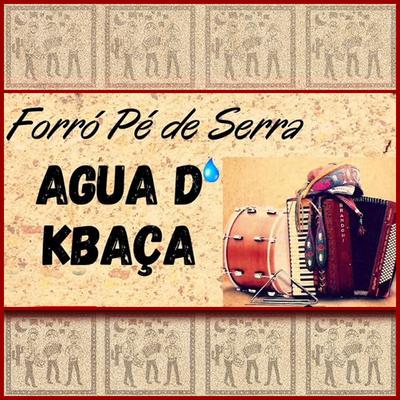 Quem Ama Cuida By PÉ DE SERRA ÁGUA D'KBAÇA's cover