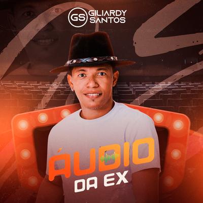 Audio da Ex By Giliardy Santos's cover