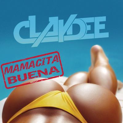 Mamacita Buena (Radio Edit) By Claydee's cover