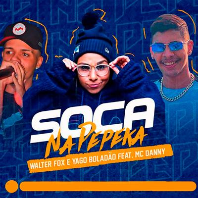 Soca na Pepeka (feat. Mc Danny) (Brega Funk)'s cover