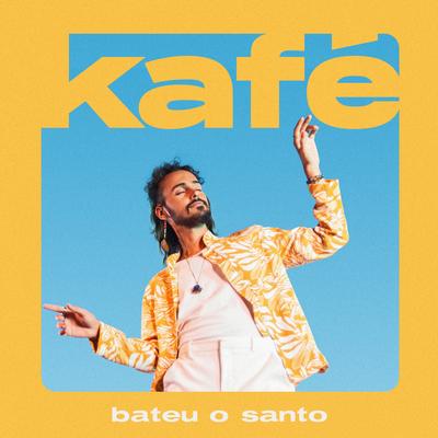 Bateu o Santo By Kafé's cover