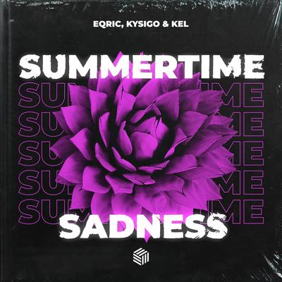 Summertime Sadness By EQRIC, Kysigo, Kel's cover