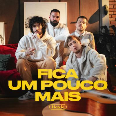 Fica um Pouco Mais By Hotelo's cover