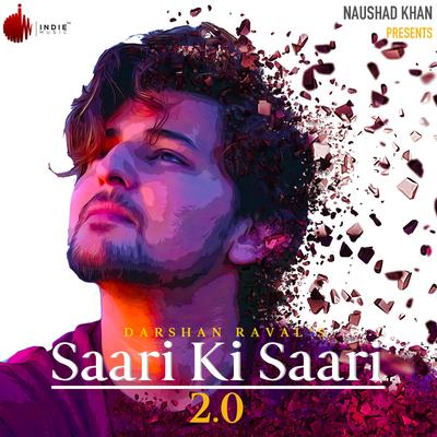 Saari Ki Saari 2.0 By Darshan Raval, Asees Kaur's cover