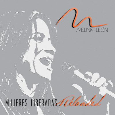 Mujeres Liberadas (Reloaded) By Melina Leon's cover