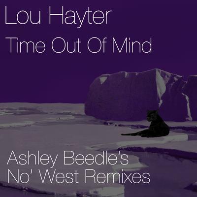 Time Out of Mind (Ashley Beedle's No' West Short Cut) By Lou Hayter's cover