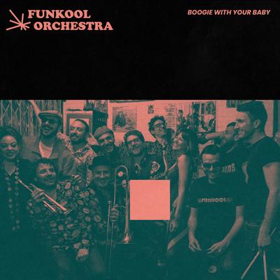 Boogie With Your Baby By Funkool Orchestra, Golden Rules's cover