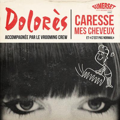 Caresse mes cheveux By Dolores, The Vrooming Crew's cover