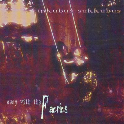 Wytches Chant '98 (Album Rerecording 1998) By Inkubus Sukkubus's cover