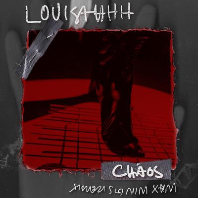 Chaos (Wax Wings Remix) By Louisahhh!!!'s cover