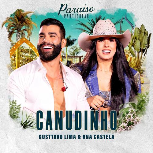 Canudinho - Ao Vivo Gusttavo Lima Ana Castela 's cover