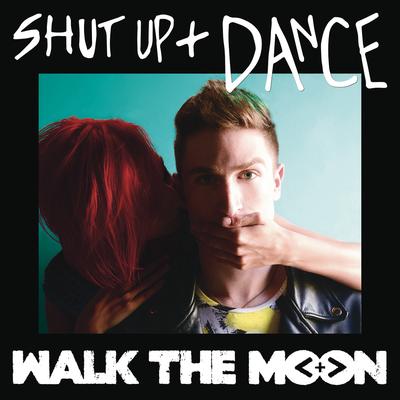 Shut Up and Dance (White Panda Remix) By WALK THE MOON, White Panda's cover