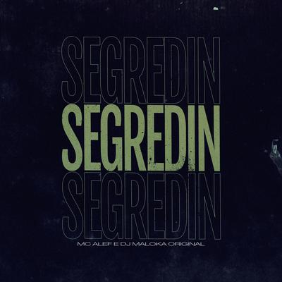 Segredin By Mc Alef, DJ Maloka Original's cover