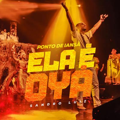 Ela É Oyá (Ao Vivo) By Sandro Luiz's cover