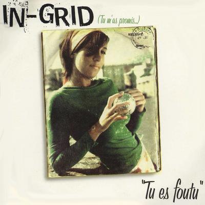 Tu Es Foutu (Radio Edit) By In-Grid's cover