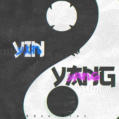 Yin Yang By Adán Cruz's cover